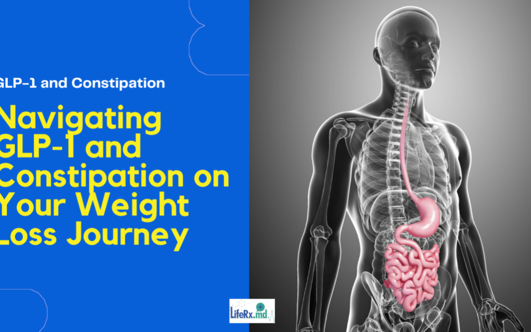 Navigating GLP-1 and Constipation on Your Weight Loss Journey